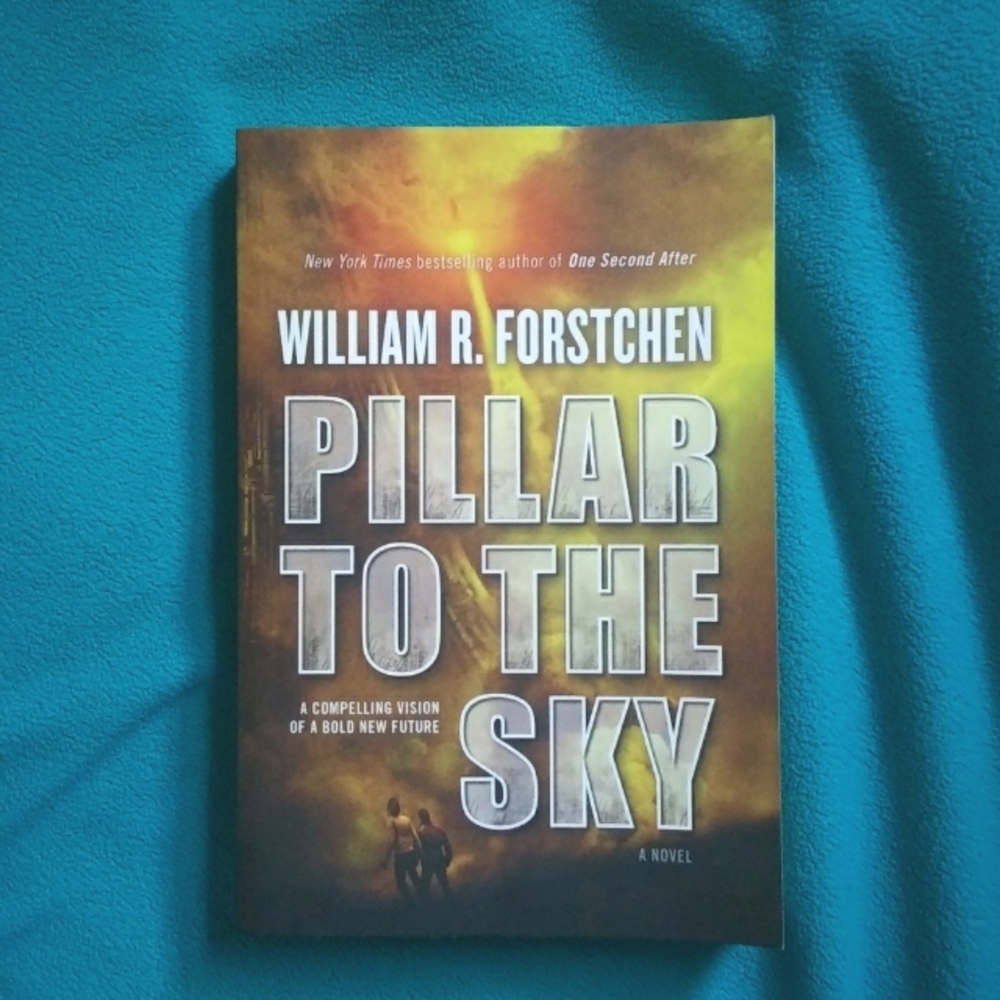 "Pillar to the sky" by William R. Forstchen